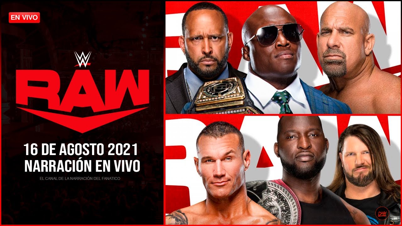 grado Divertidísimo pómulo WWE RAW 16 de Agosto 2021 EN VIVO | Narración En Vivo | GOLDBERG ESTARA EN  RAW #RAW - YouTube
