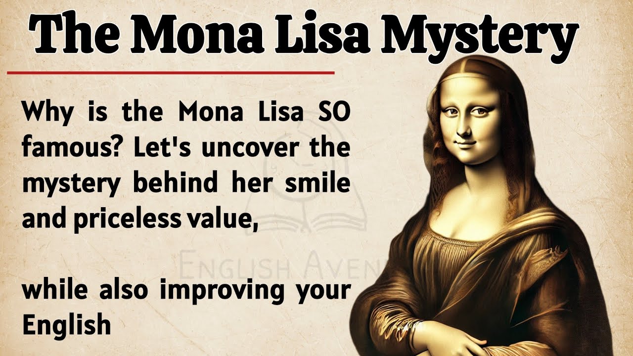 Outline Video The Mona Lisa Mystery || Learn English Through Story 🔥 Level 2 || Secrets Behind the Painting