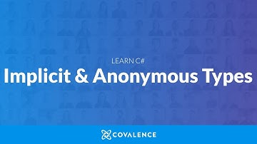 Learn C#: Implicity and Anonymous Types