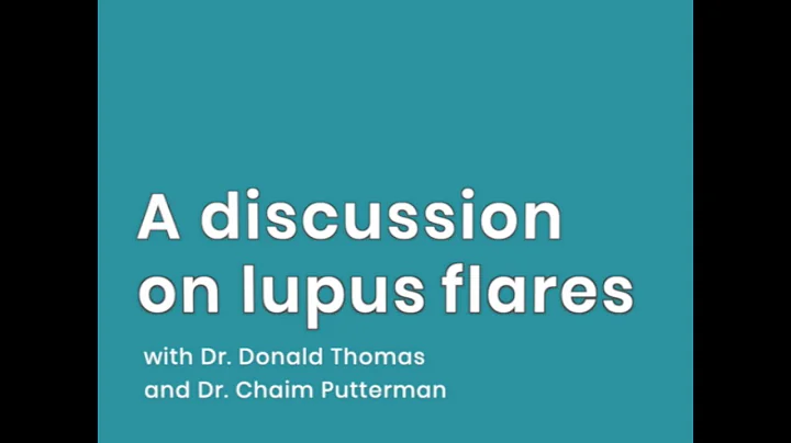 A Discussion on Lupus Flares with Dr. Donald Thoma...