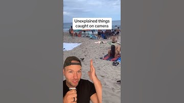 Unexplained things caught on camera