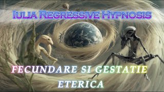 059 RO P Irina - FECUNDARE SI GESTATIE ETERICA - HIPNOZA REGRESIVA #operatorholistic - Iulia Ipati