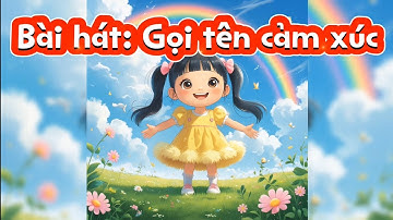 Bài hát: Gọi tên cảm xúc🌈☀️🌧🌩⛈️⚡️