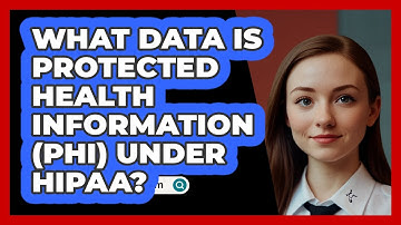 What Data Is Protected Health Information (PHI) Under HIPAA? - SecurityFirstCorp.com