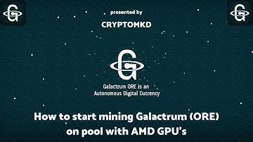 How to start mining Galactrum (ORE) on pool with nVidia GPU