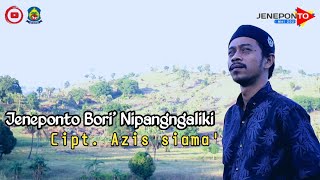 Jeneponto Bori' Nipangngaliki - Cipt. Azis siama'