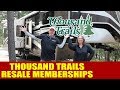 Thousand Trails RESALE MEMBERSHIPS  // Full Time RV Living // Big Rig RV