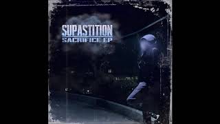 Supastition - Sacrifice OFFICIAL VERSION