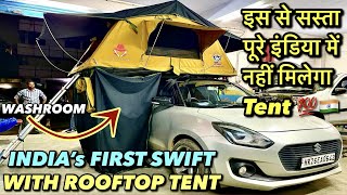 India's first Swift with rooftop tent  | Rooftop tent | Maruti Swift 4X2 Overlanding Setup