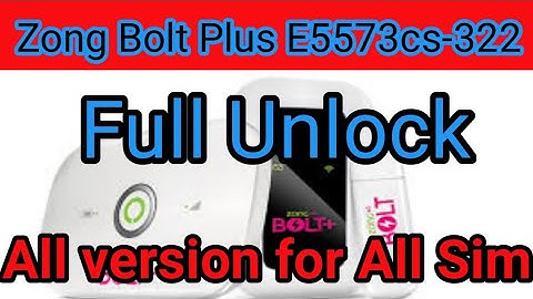 Zong Bolt Plus E5573cs-322 All Version unlock For All||Khan Info