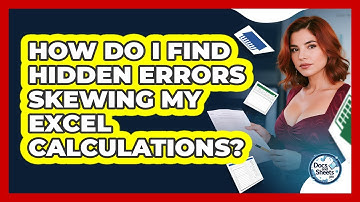 How Do I Find Hidden Errors Skewing My Excel Calculations? - Docs and Sheets Pro