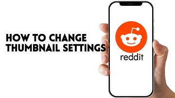 HOE JE JE MINIATUURINSTELLINGEN OP REDDIT WIJZIGT