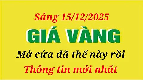 Giá vàng hôm nay 9999 ngày 15 tháng 12 năm 2025- GIÁ VÀNG NHẪN 9999- Bảng giá vàng sjc, 24k 18k
