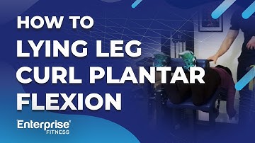 How to do Lying Leg Curl Plantar Flexion