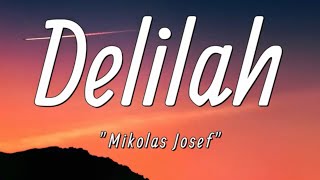 Mikolas Josef - Delilah (Lyrics) chords