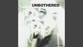 Unbothered Freestyle