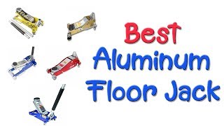 ✅ 10 Best Aluminum Floor Jack 2022 | Best Aluminum Floor Jack Made in USA 💦
