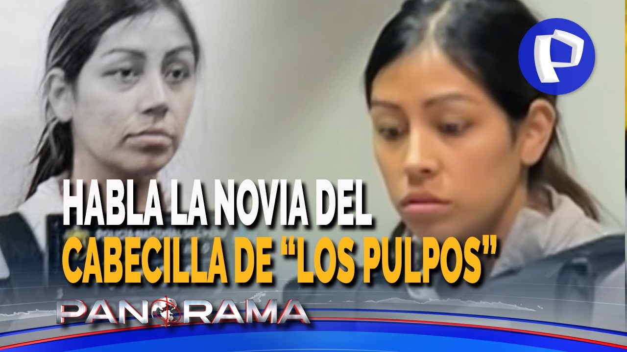 Habla la novia del cabecilla de “Los Pulpos”