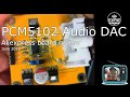PCM5102 Audio DAC - A quick look at Aliexpress' best!