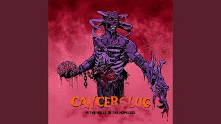 Watch Cancerslug Everything Is A Joke video