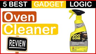 Clean Your Oven with Goo Gone Oven & Grill Cleaner 