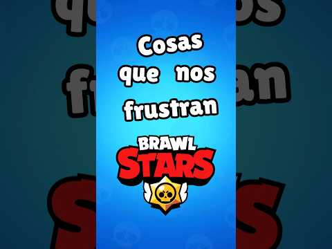💥 ¡COSAS que nos FRUSTRAN en Brawl Stars! 💥 Parte 3 #brawlstars #viralshorts #supercell