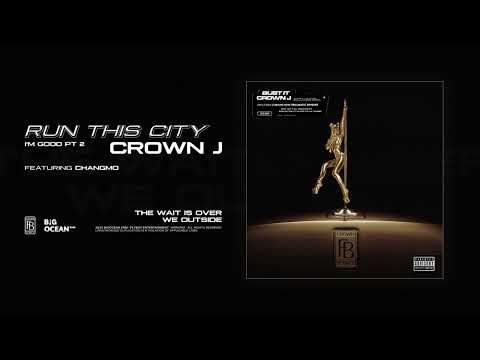 크라운제이 (CROWN J) - RUN THIS CITY (I’M GOOD PT. 2) (Feat. 창모(CHANGMO)) OFFICIAL AUDIO