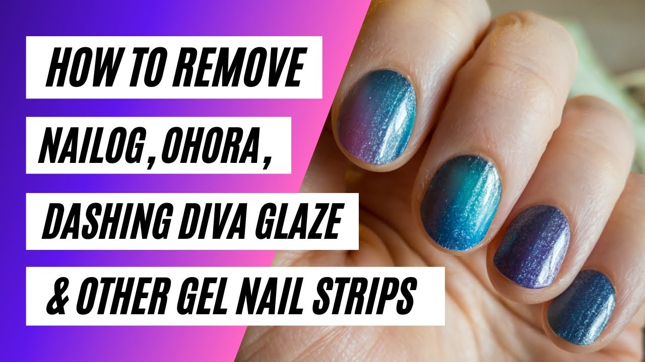 How to Remove Ohora, Dashing Diva Glaze, Nailog Gel Nail Stickers with NO  DAMAGE | KBEAUTYHOBBIT - YouTube