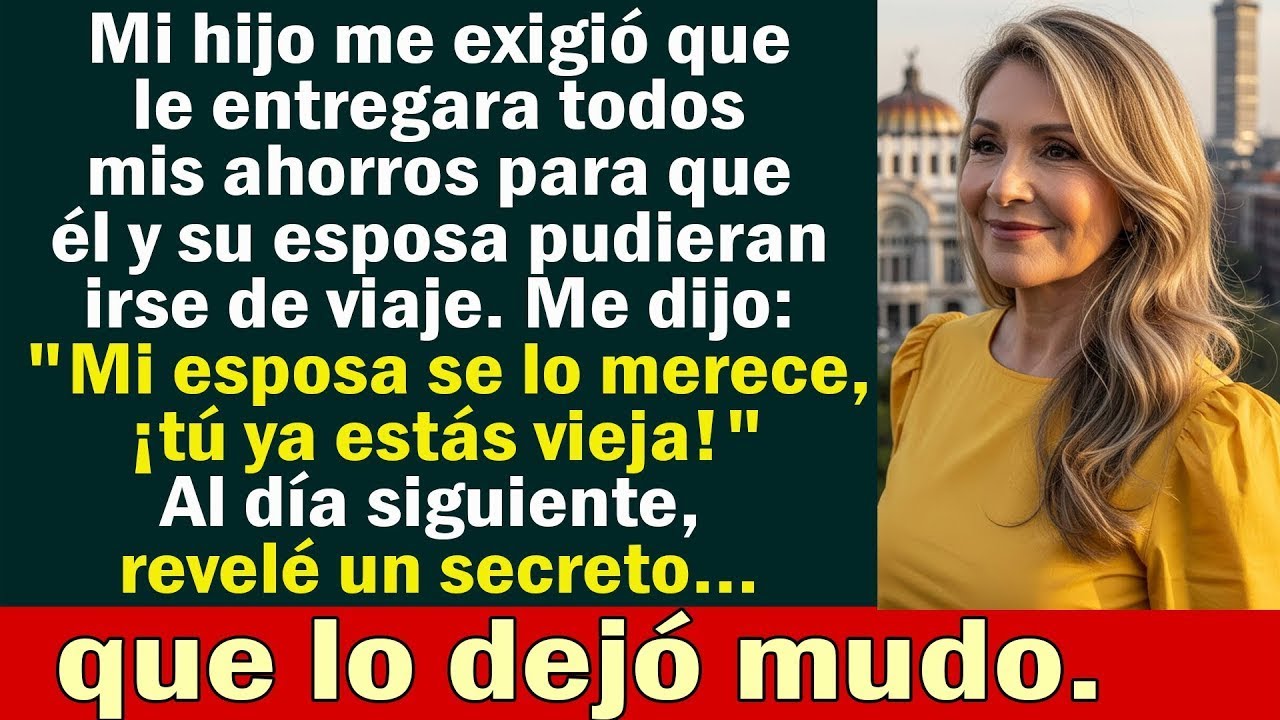 Mi hijo exigió mis ahorros para su viaje — al día siguiente revelé un secreto que lo dejó mudo...