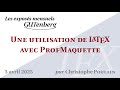 Une utilisation de LaTeX (ProfMaquette) — Christophe Poulain — Exposé mensuel de GUTenberg #TeXLaTeX