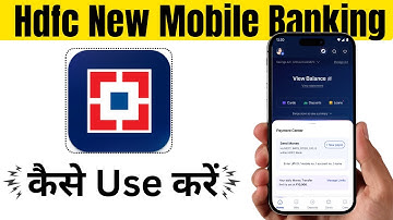 How to use HDFC New Mobile Banking App