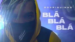 Rodriguinho - Blá Blá Blá (Clipe Oficial)