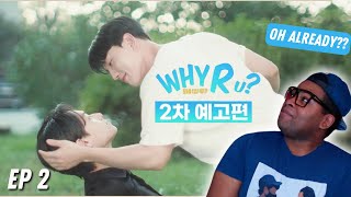 Why R U? 와이알유 (2023) - Episode 2 | REACTION