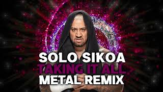 Solo Sikoa – Taking It All (Metal Remix)