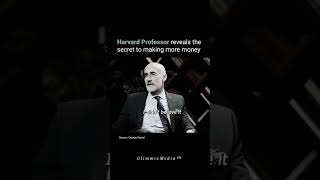 Harvard Professor reveals the secret to making money