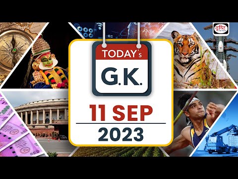 Today’s GK – 11 September 2023 | UPSC Current Affairs | Drishti IAS