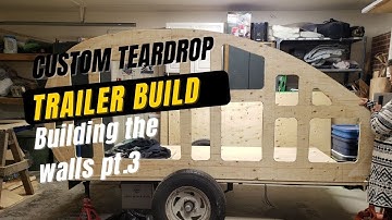 DIY Custom Teardrop Trailer Build - Building the Walls Pt.3