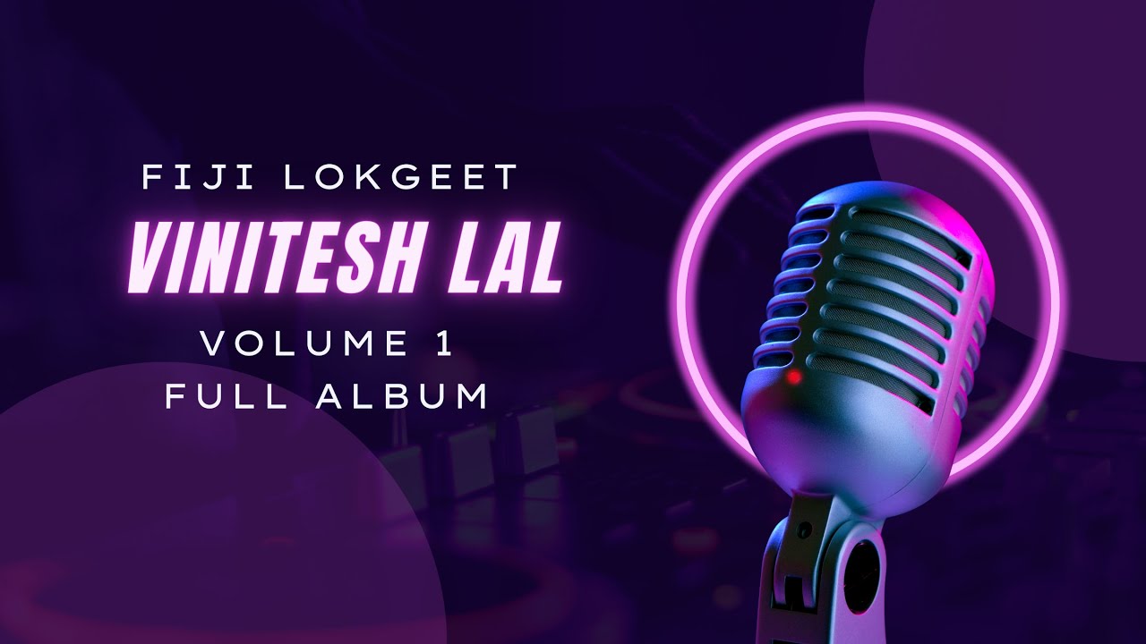 Fiji Lokgeet -  Vinitesh Lal - Volume 1 - Full Album