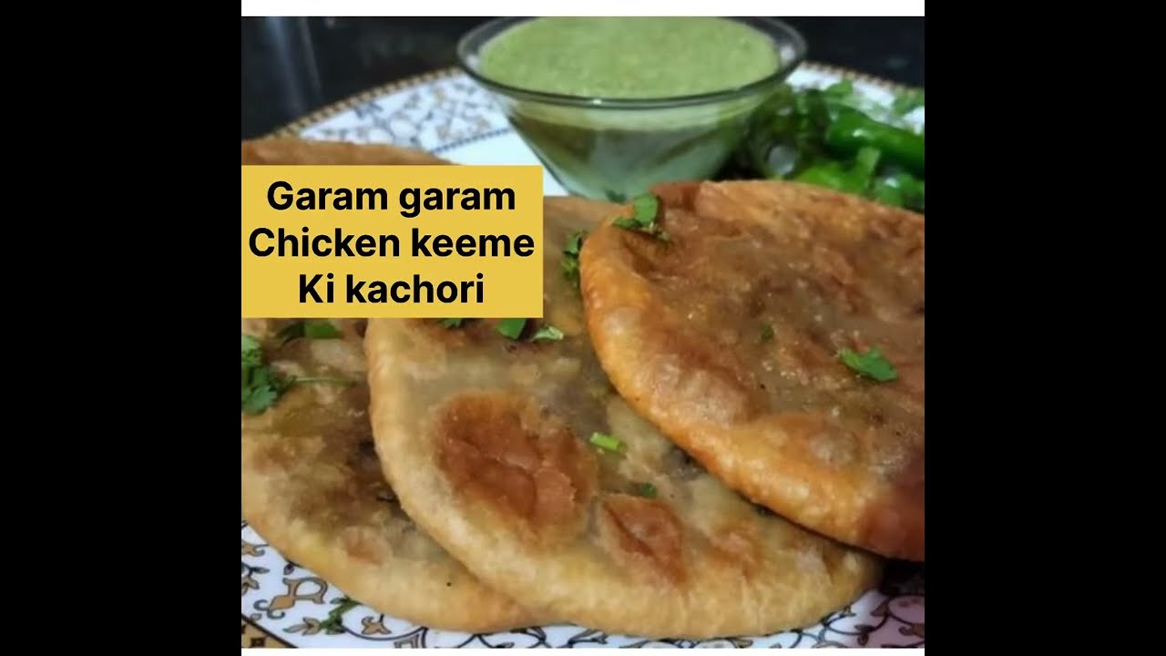 Garam garam chicken keeme Ki kachori 