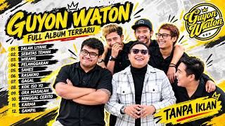 GUYON WATON FULL ALBUM LAGU JAWA VIRAL || DALAN LIYANE - SEBATAS TEMAN - WIRANG