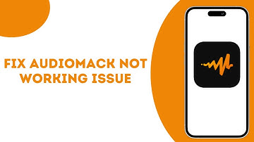 How To Fix Audiomack App Not Working ?