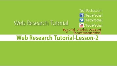Web Research Tutorial - Lesson-2 | Abdul Wadud