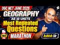 UGC NET JUNE 2026 | Geography All 10 Units Most Repeated Questions Marathon | Ashish Sir