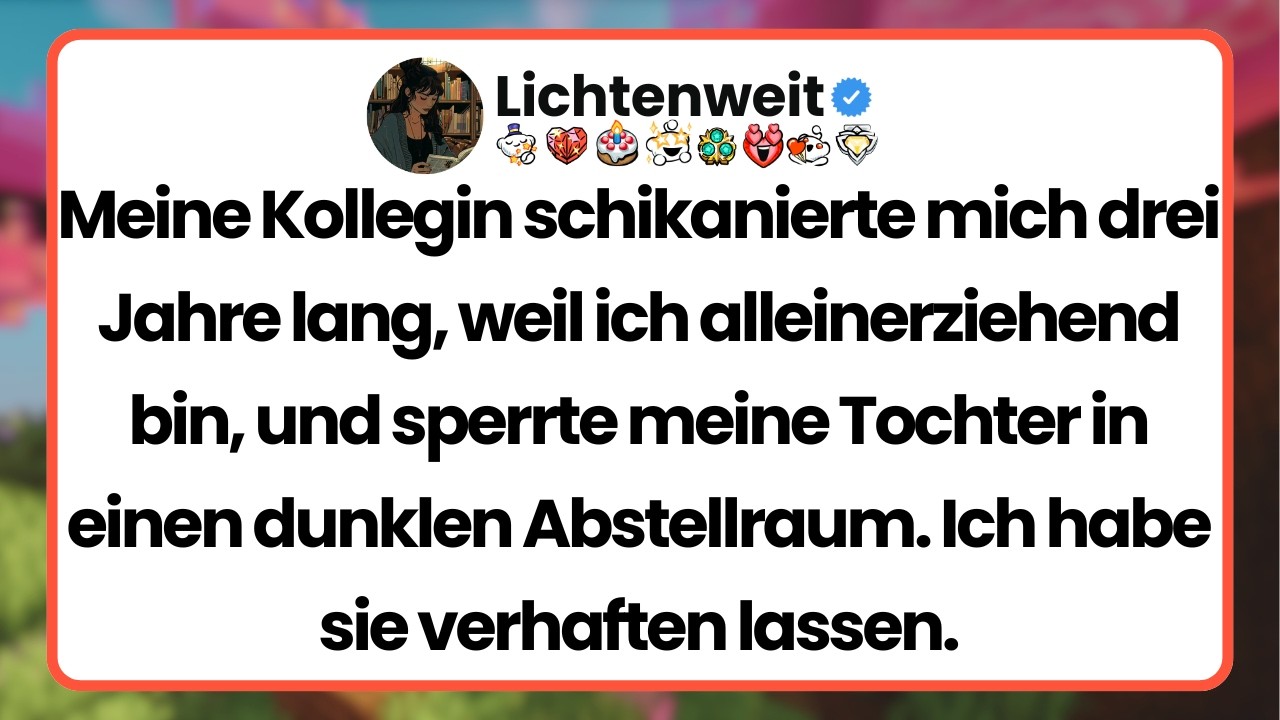 [Ganze Folge] Meine Kollegin schikanierte mich drei Jahre lang, weil ich alleinerziehend bin, und