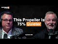 This Propeller Is 75% Quieter | Tony Bacarella •69