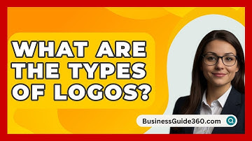 What Are The Types Of Logos? - BusinessGuide360.com