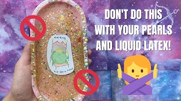 Liquid Latex & Pearling Mistake! - Resin Talk #2