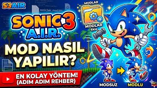 Sonic 3 A.I.R de nasıl mod yaplır (EN KOLAY YÖNTEM)/Sonic 3 A.I.R