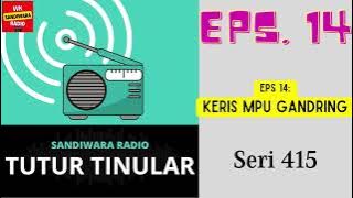 TUTUR TINULAR - Seri 415 Episode 14. Keris Mpu Gandring [HQ Audio]
