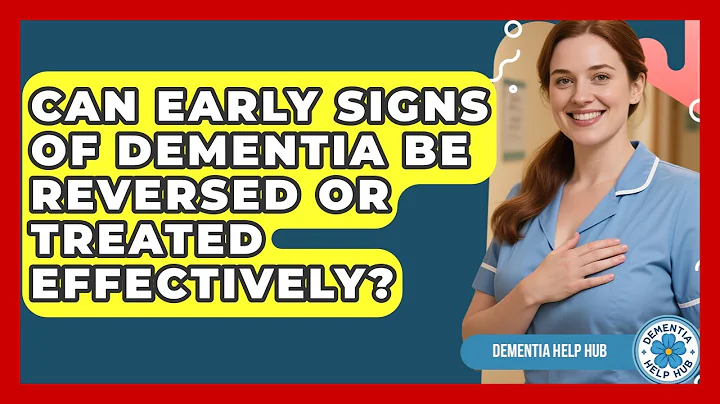 Can Early Signs of Dementia Be Reversed or Treated Effectively? | Test